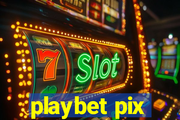 playbet pix